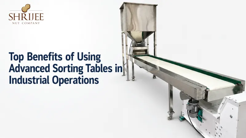 Top Benefits of Using Advanced Sorting Tables in Industrial Operations