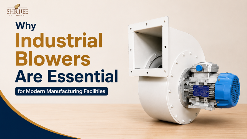 Why Industrial Blowers Are Essential for Modern Manufacturing Facilities